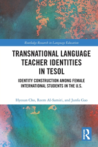 Transnational Language Teacher Identities in TESOL