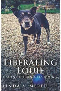 Liberating Louie