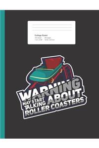 Warning May Start Talking About Roller Coasters