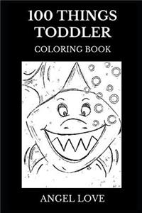 100 Things Toddler Coloring Book