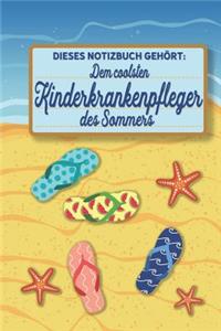 Dieses Notizbuch gehört dem coolsten Kinderkrankenpfleger des Sommers