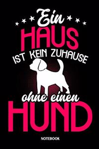Ein Haus ist kein Zuhause ohne einen Hund Notebook