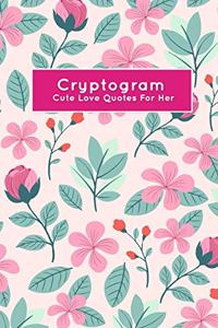 Cryptogram Cute Love Quotes For Her