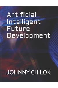 Artificial Intelligent Future Development