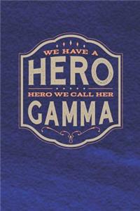 We Have A Hero We Call Her Gamma