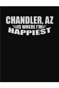 Chandler AZ is Where I'm Happiest