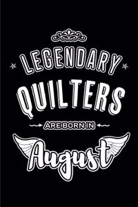 Legendary Quilters are born in August