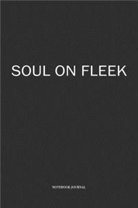 Soul On Fleek