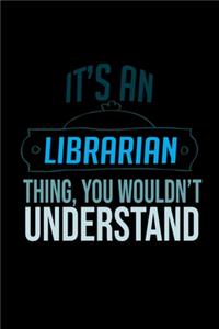 It's a librarian thing, you wouldn't understand