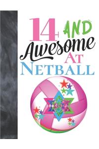 14 And Awesome At Netball