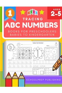 Tracing ABC Numbers Books for Preschoolers Babies to Kindergarten