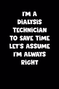 Dialysis Technician Notebook - Dialysis Technician Diary - Dialysis Technician Journal - Funny Gift for Dialysis Technician