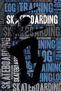 Skateboarding Training Log and Diary