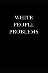 White People Problems
