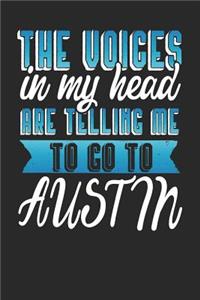 The Voices In My Head Are Telling Me To Go To Austin