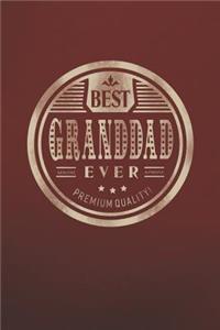 Best Granddad Ever Genuine Authentic Premium Quality