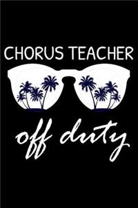 Chorus Teacher Off Duty