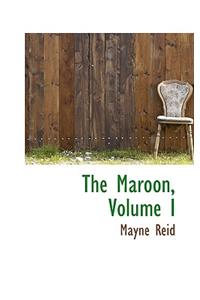 The Maroon, Volume I
