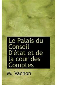 Le Palais Du Conseil D'Etat Et de La Cour Des Comptes