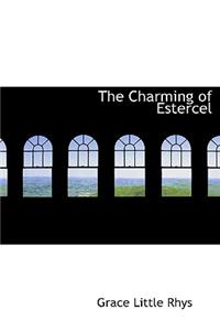 The Charming of Estercel
