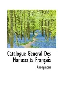 Catalogue G N Ral Des Manuscrits Fran Ais