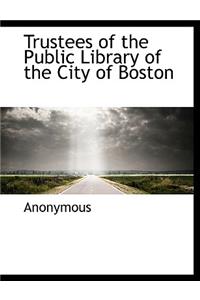 Trustees of the Public Library of the City of Boston