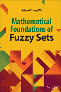 Mathematical Foundations of Fuzzy Sets