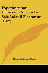 Experimentum Chimicum Novum De Sale Volatili Plantarum (1682)