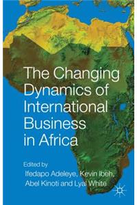 Changing Dynamics of International Business in Africa