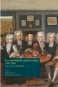 Re-Evaluating the Literary Coterie, 1580-1830