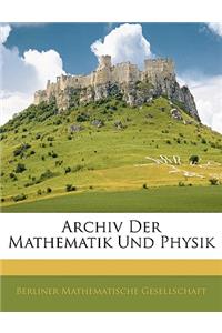 Archiv Der Mathematik Und Physik