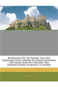 Bijdragen Tot de Kennis Van Het Kerkelijk Leven
