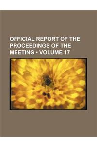 Official Report of the Proceedings of the Meeting (Volume 17)
