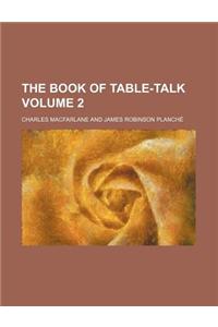 The Book of Table-Talk Volume 2