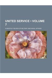 United Service (Volume 7); A Monthly Review of Military and Naval Affairs