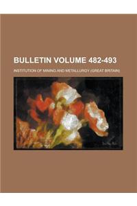 Bulletin Volume 482-493
