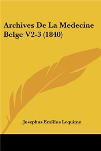 Archives De La Medecine Belge V2-3 (1840)