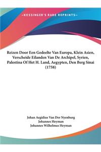 Reizen Door Een Gedeelte Van Europa, Klein Asien, Verscheide Eilanden Van de Archipel, Syrien, Palestina of Het H. Land, Aegypten, Den Berg Sinai (1758)