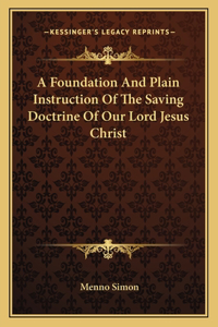 Foundation and Plain Instruction of the Saving Doctrine of Our Lord Jesus Christ