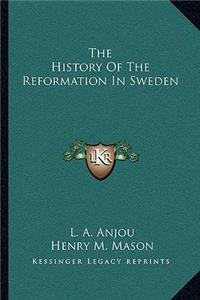 The History Of The Reformation In Sweden