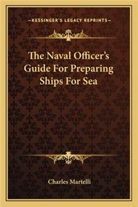 The Naval Officer's Guide For Preparing Ships For Sea