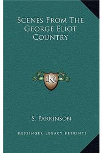 Scenes from the George Eliot Country