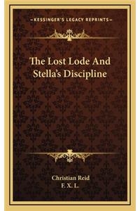 The Lost Lode and Stella's Discipline