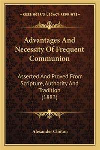 Advantages And Necessity Of Frequent Communion