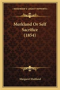 Merkland or Self Sacrifice (1854)