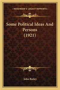 Some Political Ideas And Persons (1921)