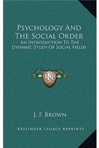 Psychology and the Social Order