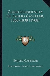 Correspondencia De Emilio Castelar, 1868-1898 (1908)