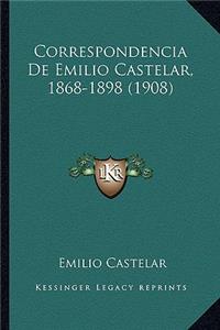 Correspondencia de Emilio Castelar, 1868-1898 (1908)