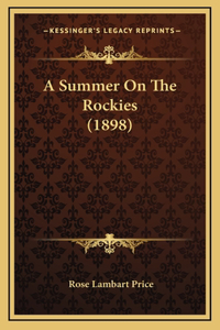 A Summer on the Rockies (1898)